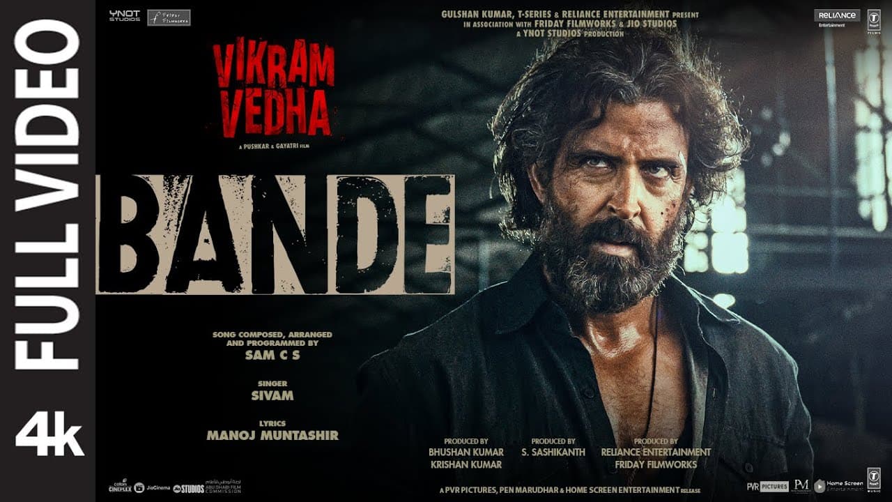 Bande (Full Video) Vikram Vedha | Hrithik Roshan, Saif Ali Khan | SAM C S, Manoj Muntashir, Sivam