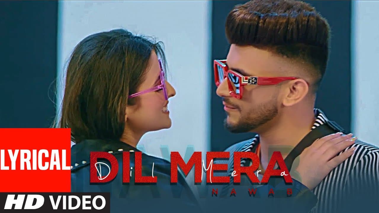 Dil Mera (Full Lyrical Song) Nawab | Starboy Music X | Haazi Navi | Rehmat Rattan |Punjabi Song 2020
