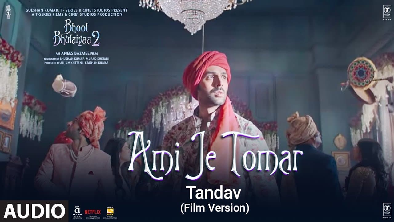 Audio: Ami Je Tomar Tandav (Film Version) | Tushar J| Bhool Bhulaiyaa 2 Kartik Kiara Tabu Shubham S