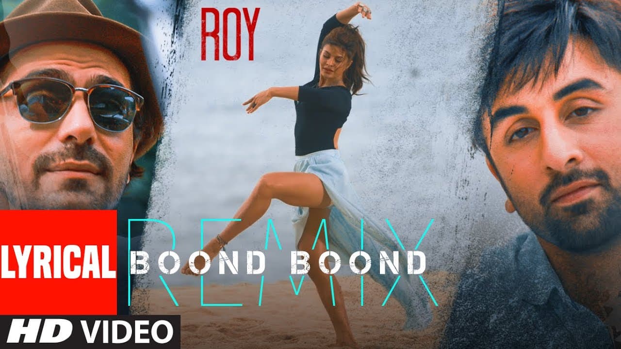 Lyrical: 'Boond Boond' Remix | Roy | Ankit Tiwari | Arjun Rampal | Jacqueline Fernandez