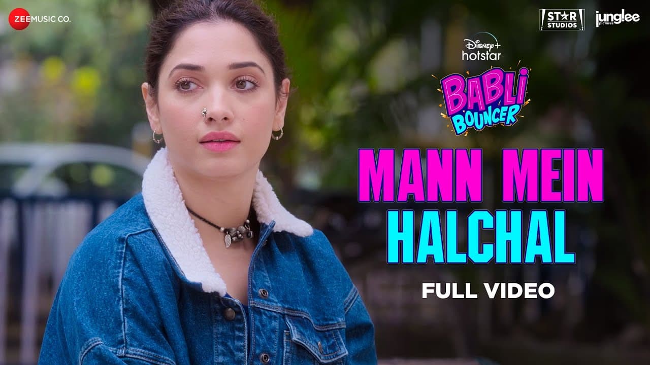 Mann Mein Halchal - Full Video | Babli Bouncer | Tamannaah Bhatia | Akanksha S, Karan M, Manaswi M