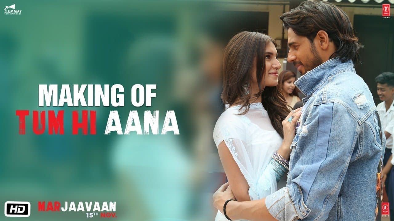 Making of Tum Hi Aana | Marjaavaan | Riteish D, Sidharth M, Tara S | Jubin Nautiyal | Payal Dev