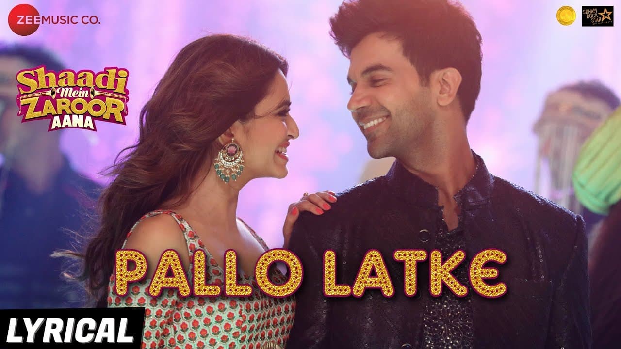 Pallo Latke - Lyrical | Shaadi Mein Zaroor Aana|Rajkummar R,Kriti K|Jyotica Tangri,Yasser,Fazilpuria