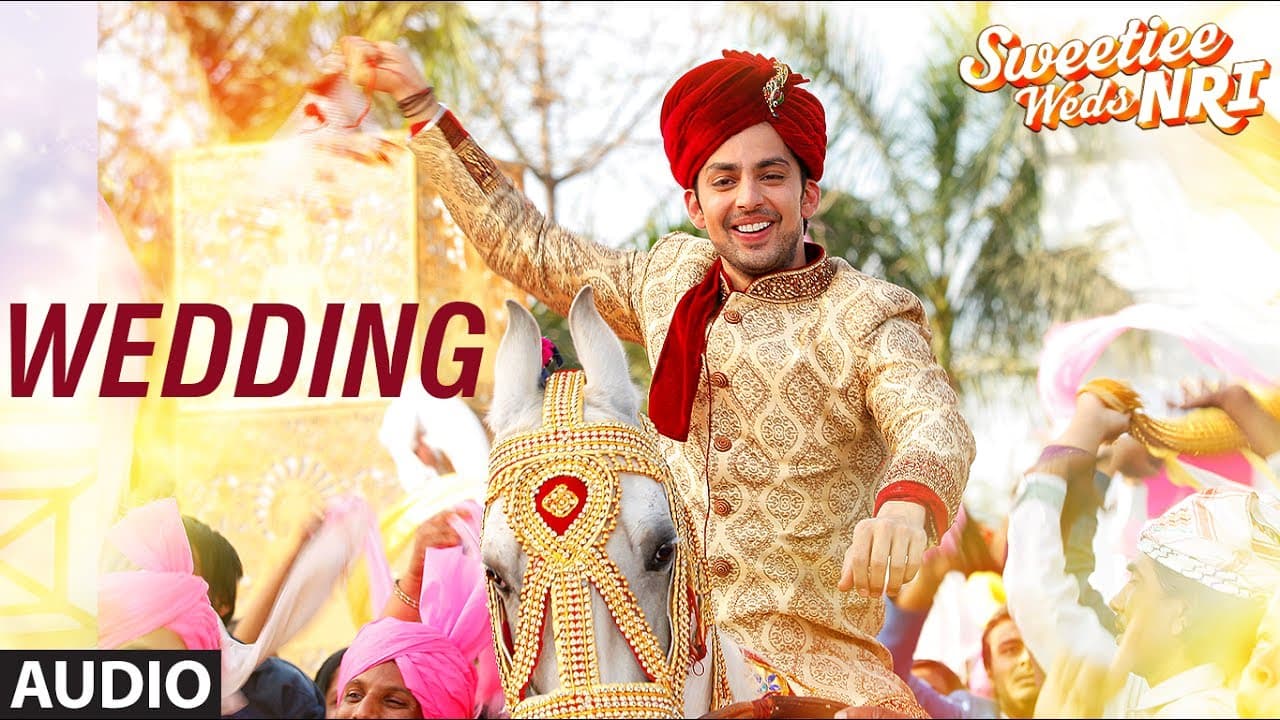 Wedding Full Audio Song | Sweetiee Weds NRI | Himansh Kohli, Zoya Afroz | Palash Muchhal