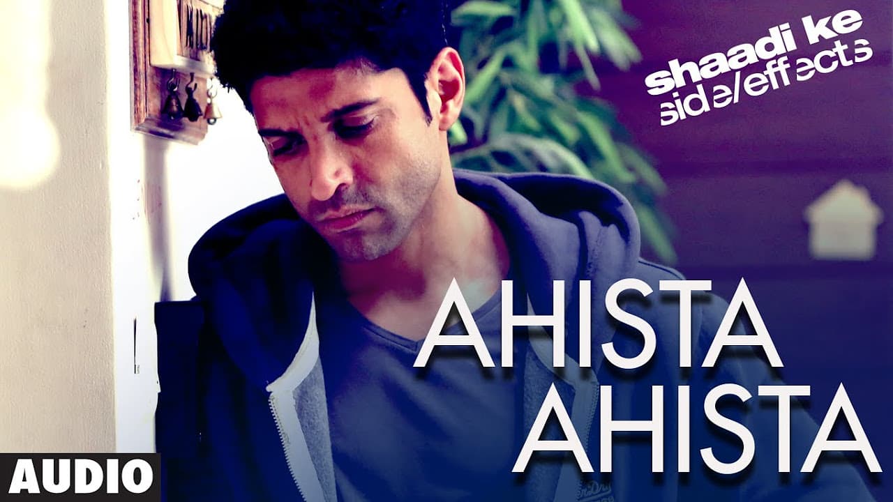 Ahista Ahista Farhan Akhtar Full Song (Audio) Shaadi Ke Side Effects | Farhan Akhtar, Vidya Balan
