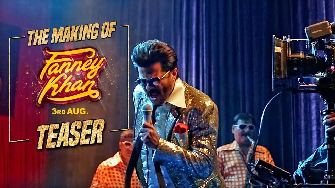 Making of Fanney Khan Teaser | Anil Kapoor, Aishwarya Rai Bachchan, Rajkummar Rao