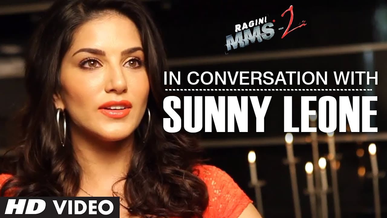 In conversation with Sunny Leone | Ragini MMS 2  Releasing 21, March 2014