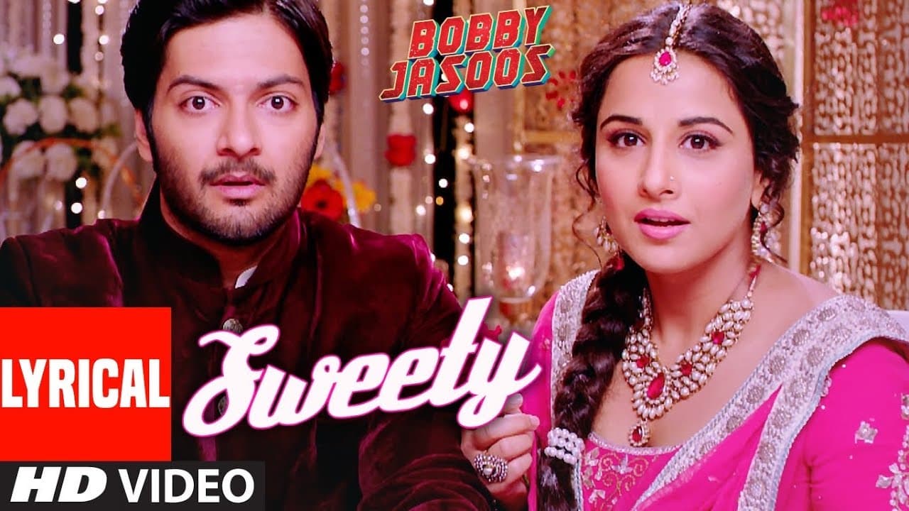 Bobby Jasoos: Sweety Full Lyrical Song | Vidya Balan | Monali Thakur