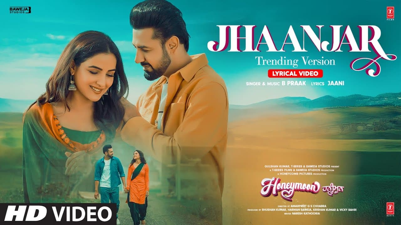Jhaanjar - Trending Version (Lyrical Video): B Praak, Jaani, Gippy Grewal, Jasmine Bhasin |Honeymoon