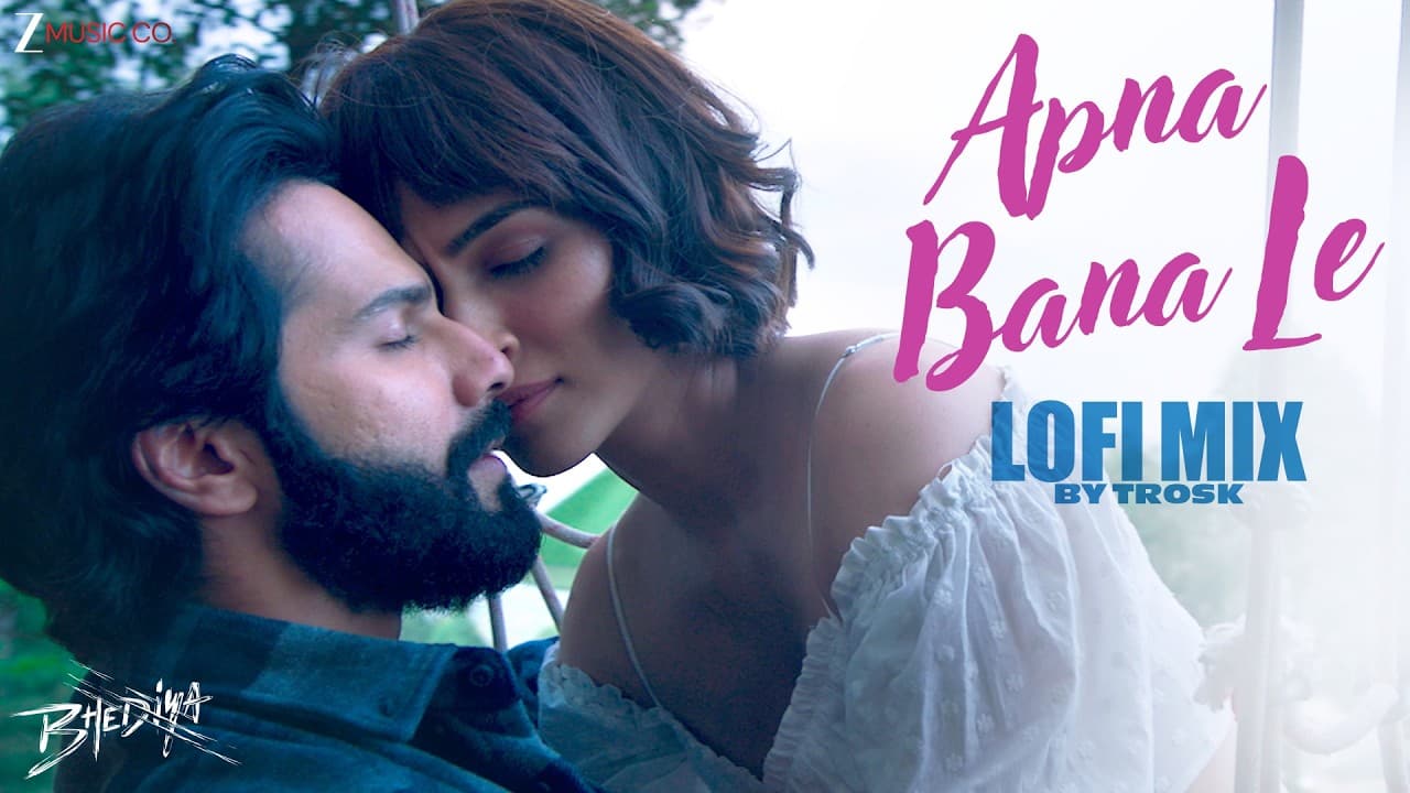 Apna Bana Le Lofi Mix | Arijit Singh | Varun Dhawan & Kriti Sanon | Bhediya | Trosk