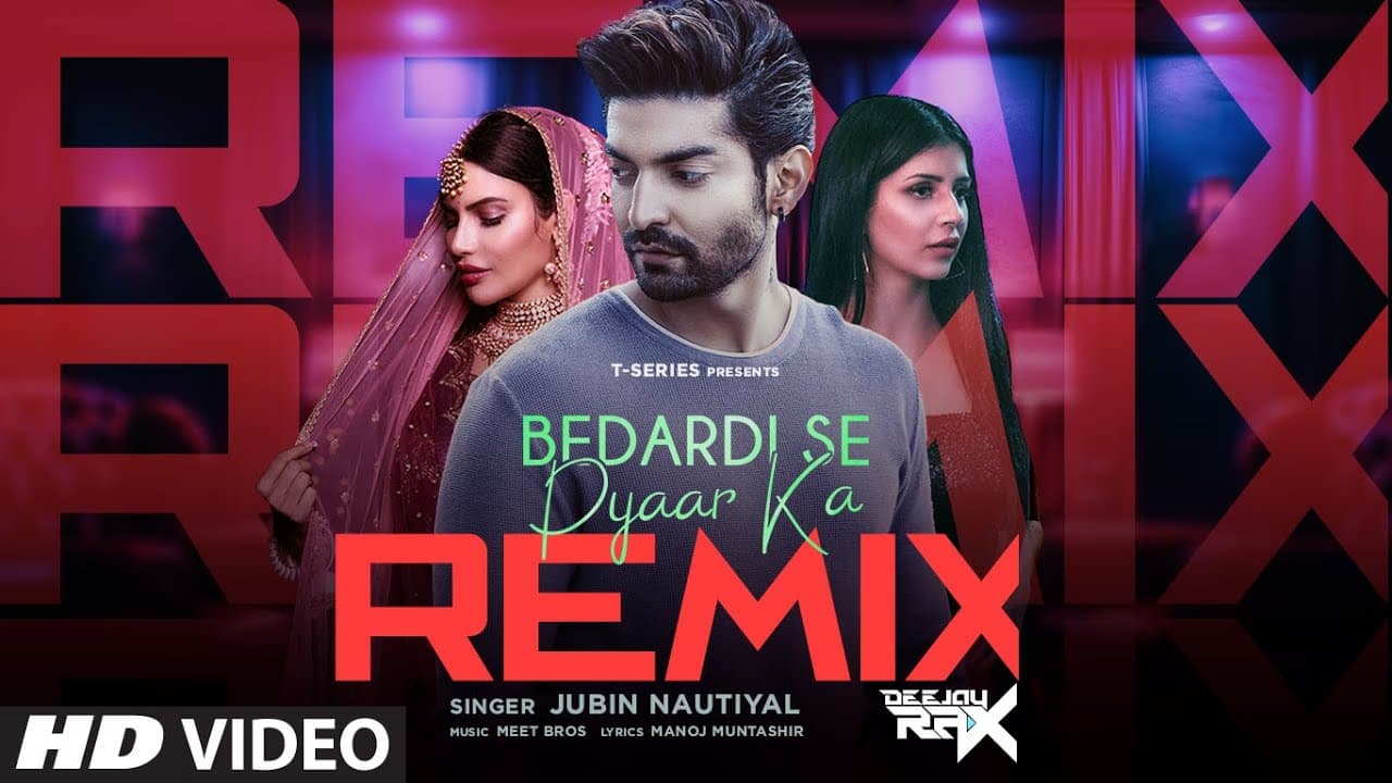 Bedardi Se Pyaar Ka (Remix): Jubin Nautiyal | Meet Bros | Gurmeet, Sherine ,Kaashish | Deejay Rax