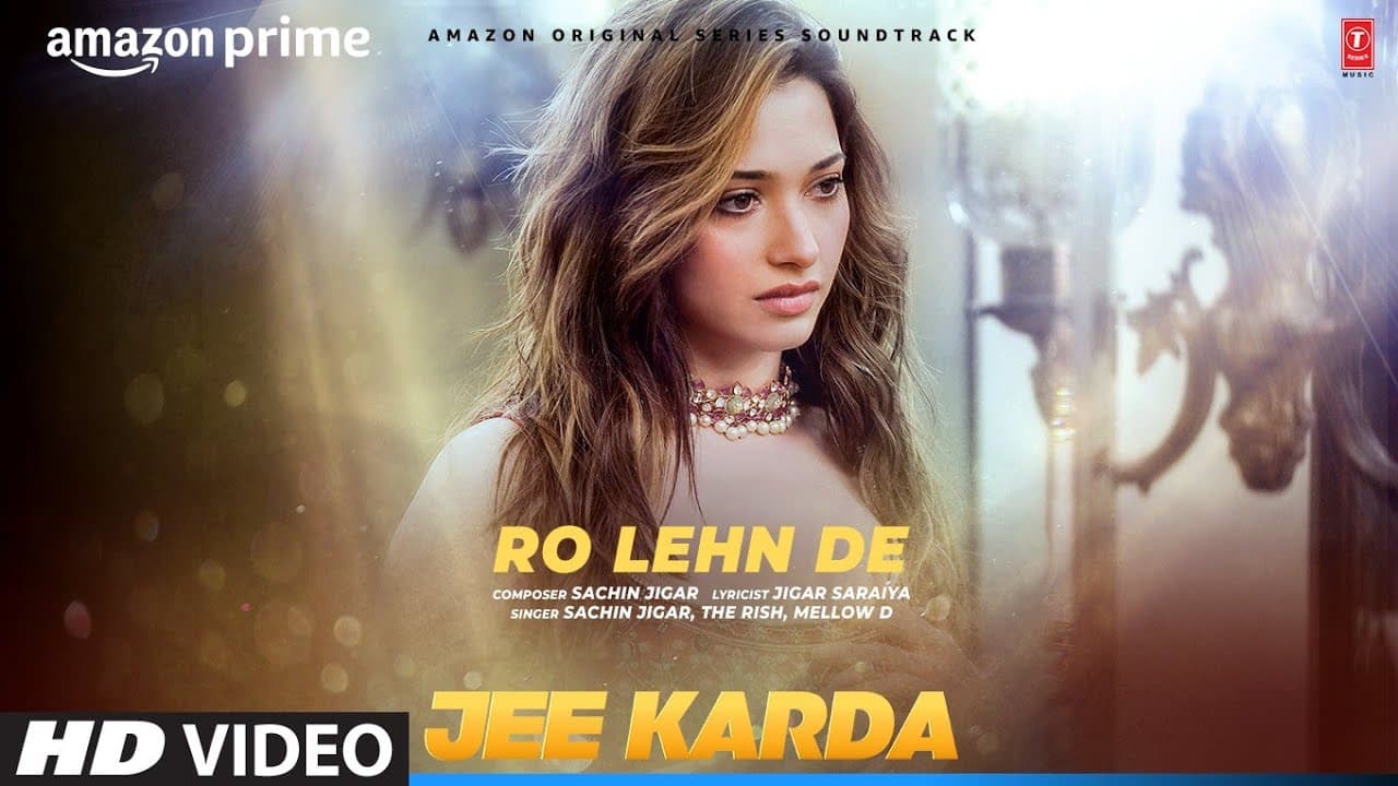 Ro Lehn De  (Video) Jee Karda | Prime Video | Sachin-Jigar | Tamannaah | The Rish, Mellow D| Arunima