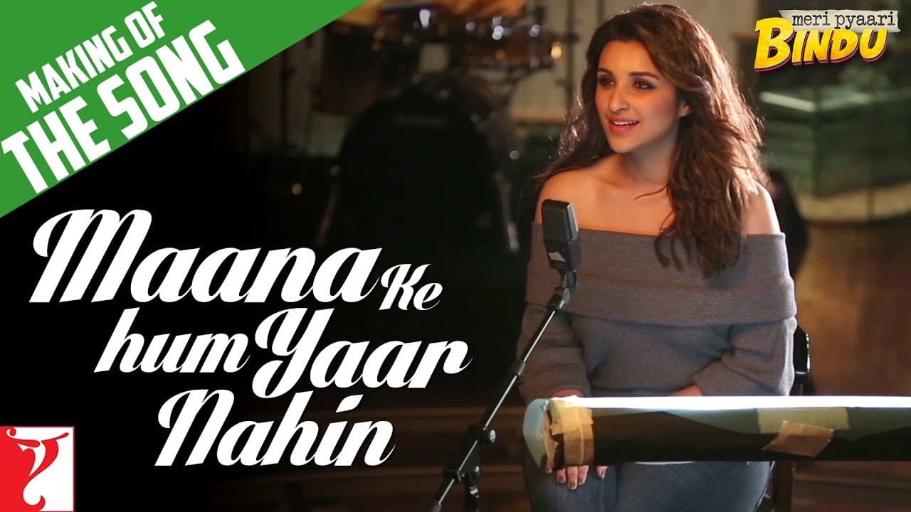 Making Of Maana Ke Hum Yaar Nahin Song | Meri Pyaari Bindu | Parineeti Chopra | Sachin-Jigar