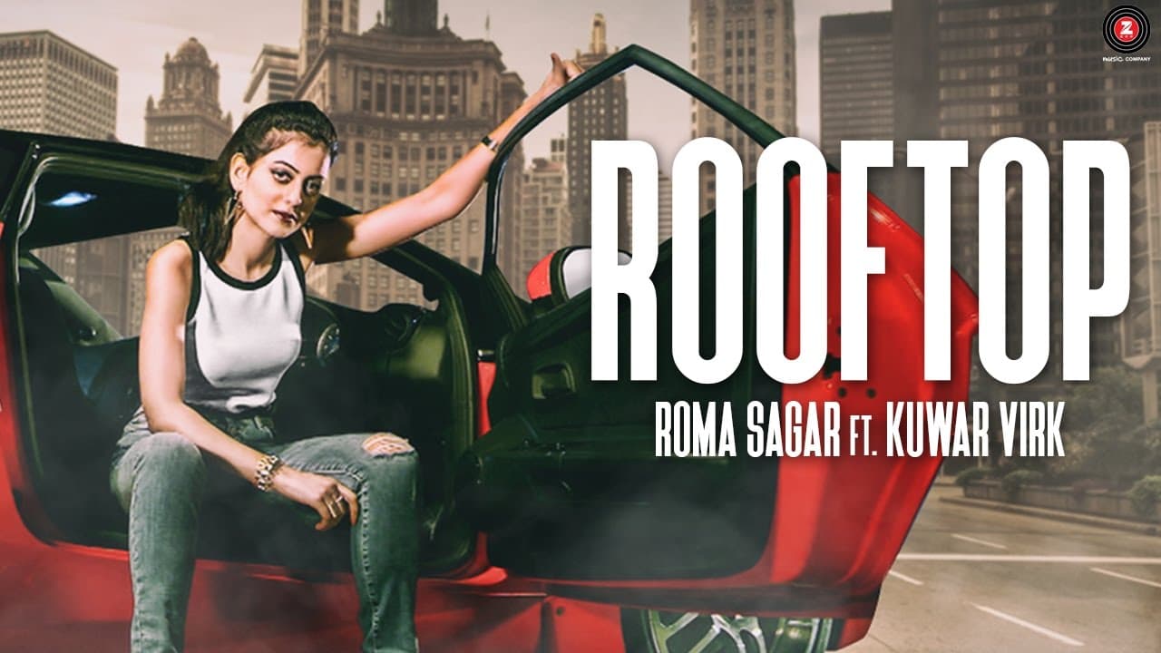 Rooftop - Official Music Video | Roma Sagar Ft Kuwar Virk