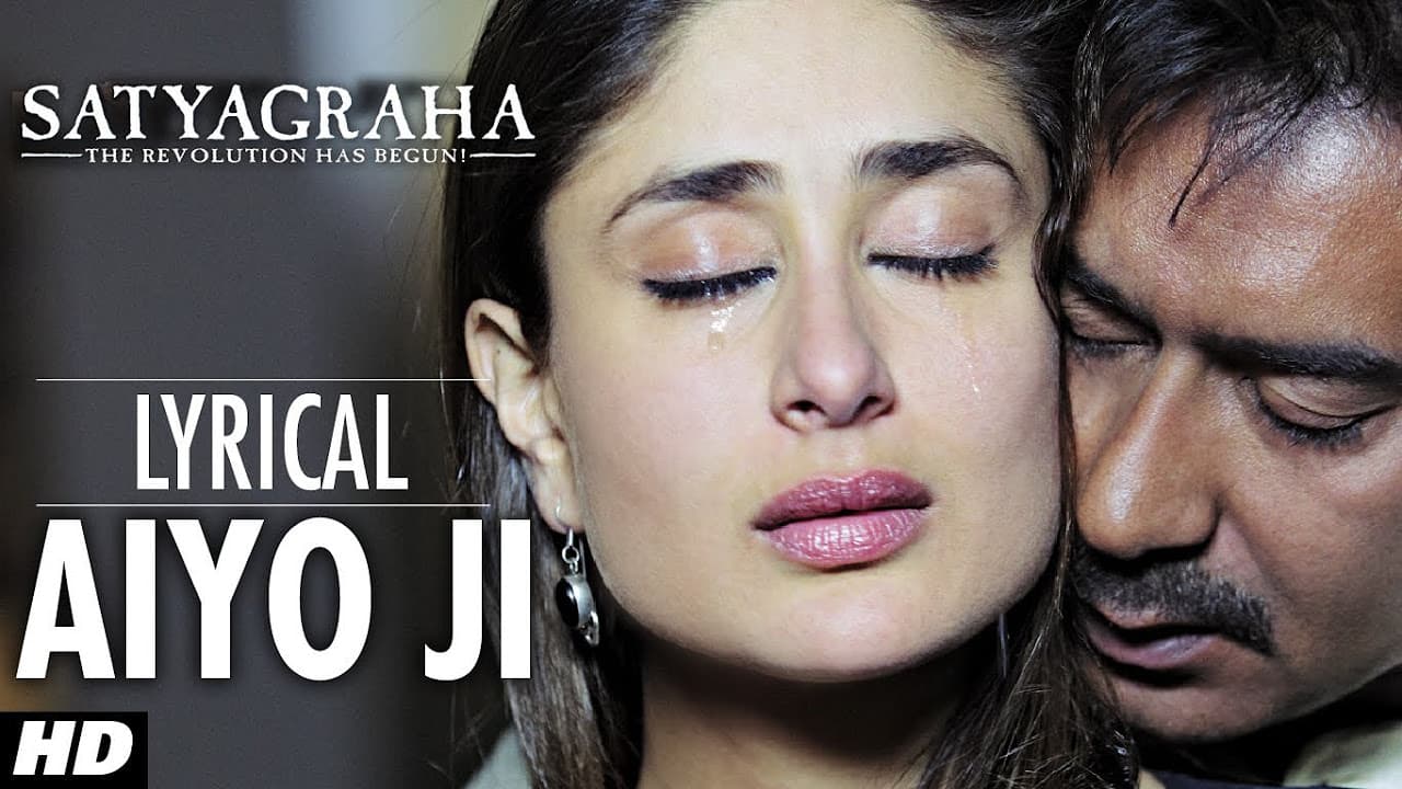 Aiyo Ji Full Song with Lyrics | Satyagraha | Ajay Devgan, Kareena Kapoor