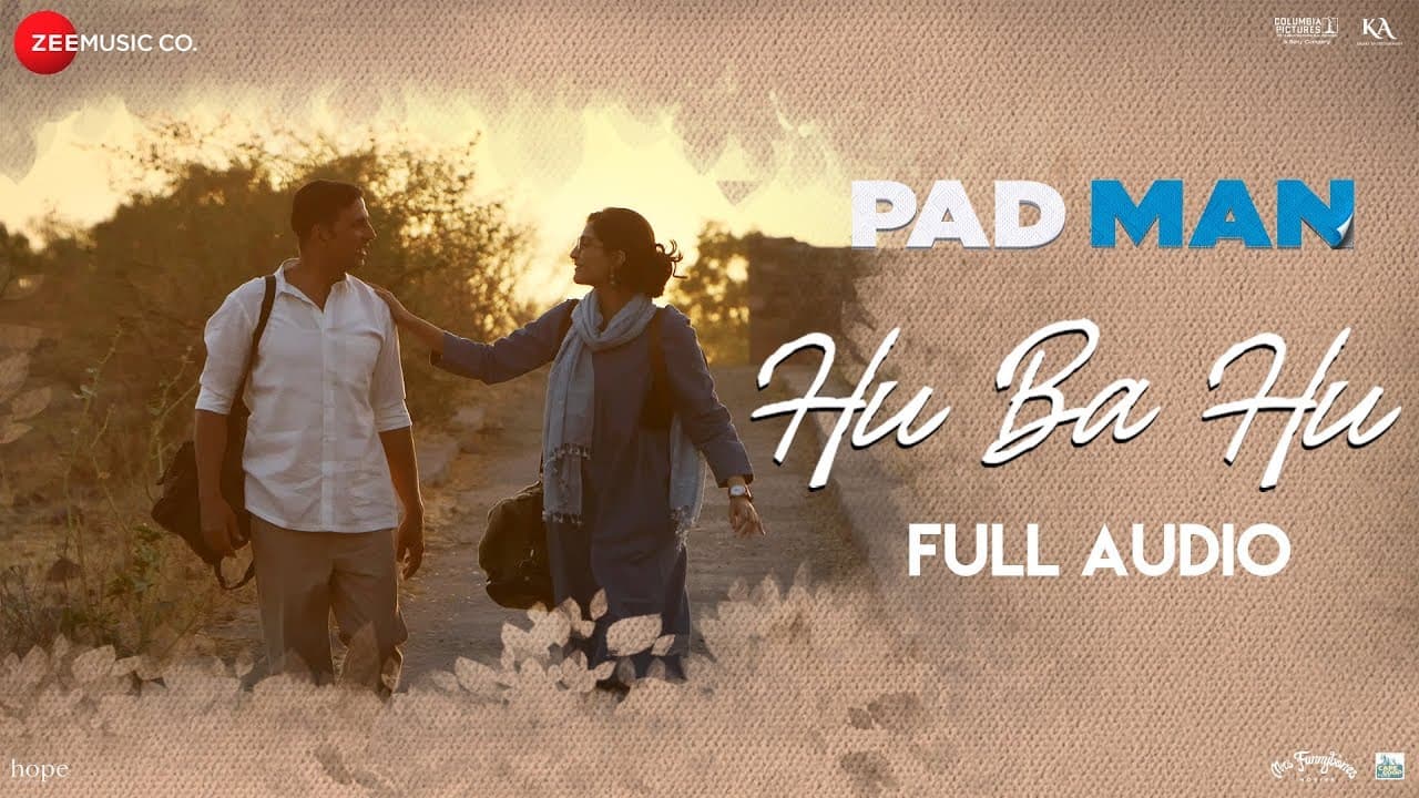 Hu Ba Hu - Full Audio | Padman | Akshay Kumar & Sonam Kapoor | Amit Trivedi | Kausar Munir