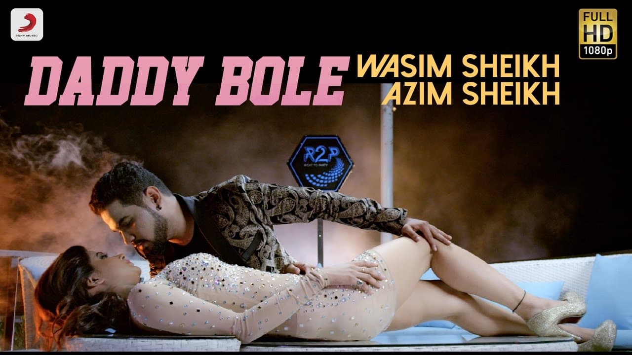 Wasim Sheikh - Daddy Bole feat Azim Sheikh | Official Music Video 2016