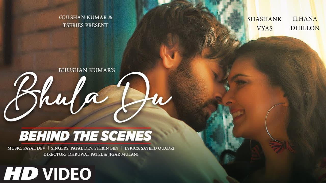 Bhula Du (BTS): Payal Dev, Stebin Ben | Ihana Dhillon, Shashank Vyas | Sayeed Quadri | Bhushan K