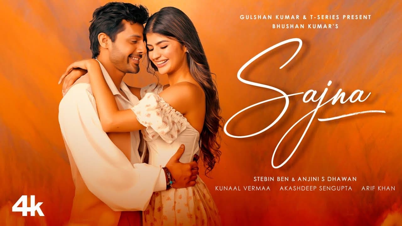 Sajna (Music Video): Stebin Ben | Anjini S Dhawan | Akashdeep Sengupta | Kunaal Vermaa | Bhushan K