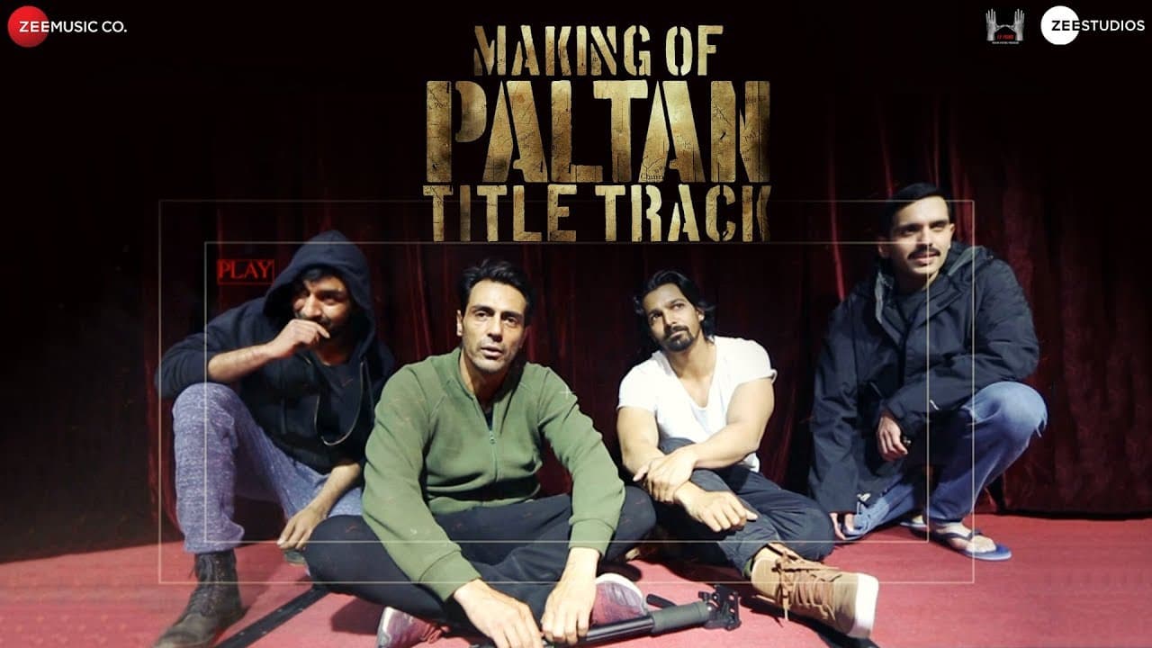 Paltan - Title Track | Making | Jackie Shroff, Arjun Rampal, Sonu Sood | J P Dutta | Anu Malik