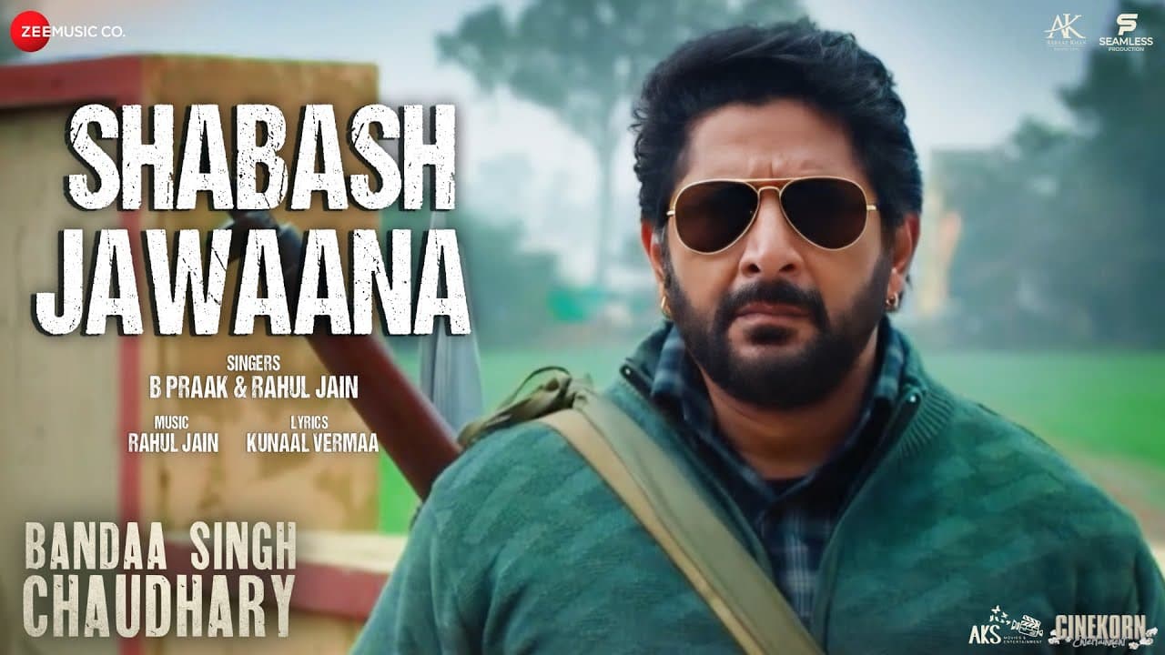 Shabash Jawaana - Bandaa Singh Chaudhary | Arshad Warsi & Meher Vij | B Praak, Rahul Jain, Kunaal V