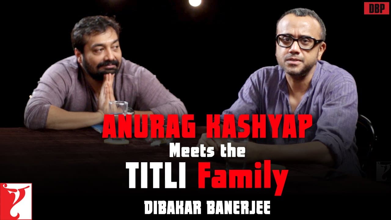 Anurag Kashyap meets the Titli Family - Dibakar Banerjee