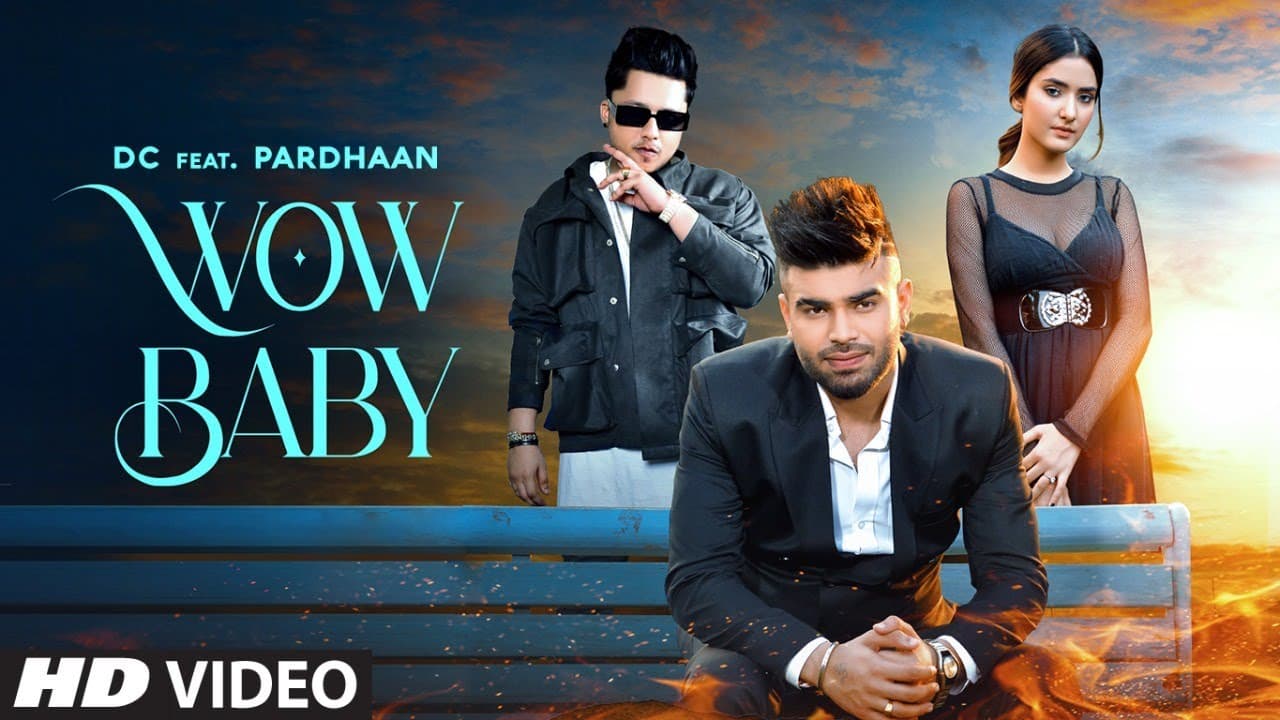 Wow Baby (Full Song) DC Feat Pardhaan | Fame Muzic | Kirat Gill | Latest Punjabi Songs 2020