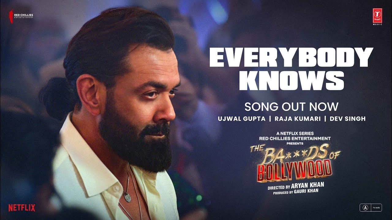 The Ba***ds Of Bollywood: Everybody Knows (Full Video) | Aryan Khan | Ujwal G | Raja Kumari | Dev S