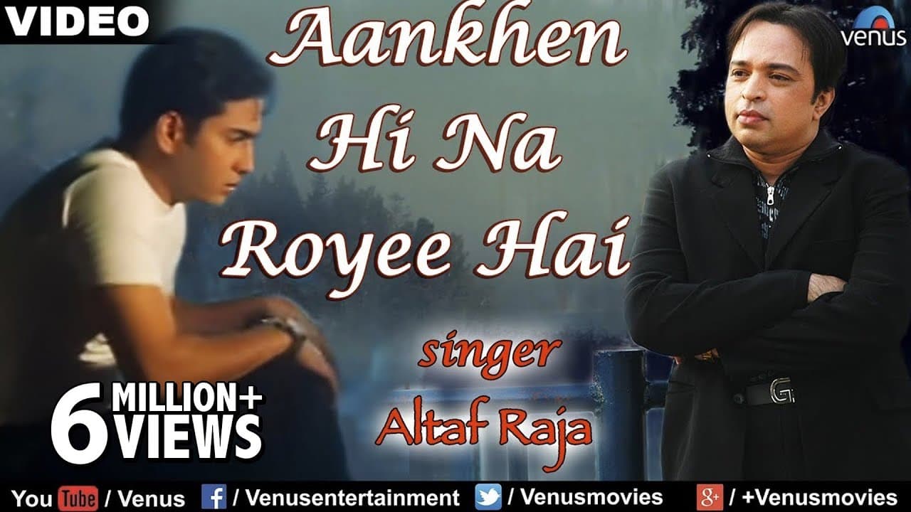 Aankhen Hi Na Royee Hai Full Video Song | Altaf Raja | Best Hindi Sad Song | Love Song