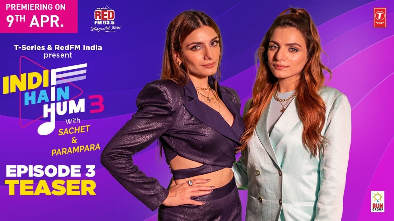 Teaser: EP03 | Indie Hain Hum Season 3 with Sachet & Parampara| T-Series | Red FM