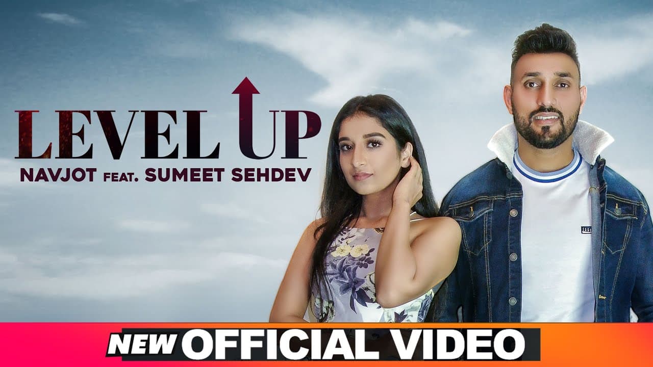 Level Up (Official Video) | Navjot & Sumeet Sehdev | Latest Punjabi Songs 2020 | Speed Records