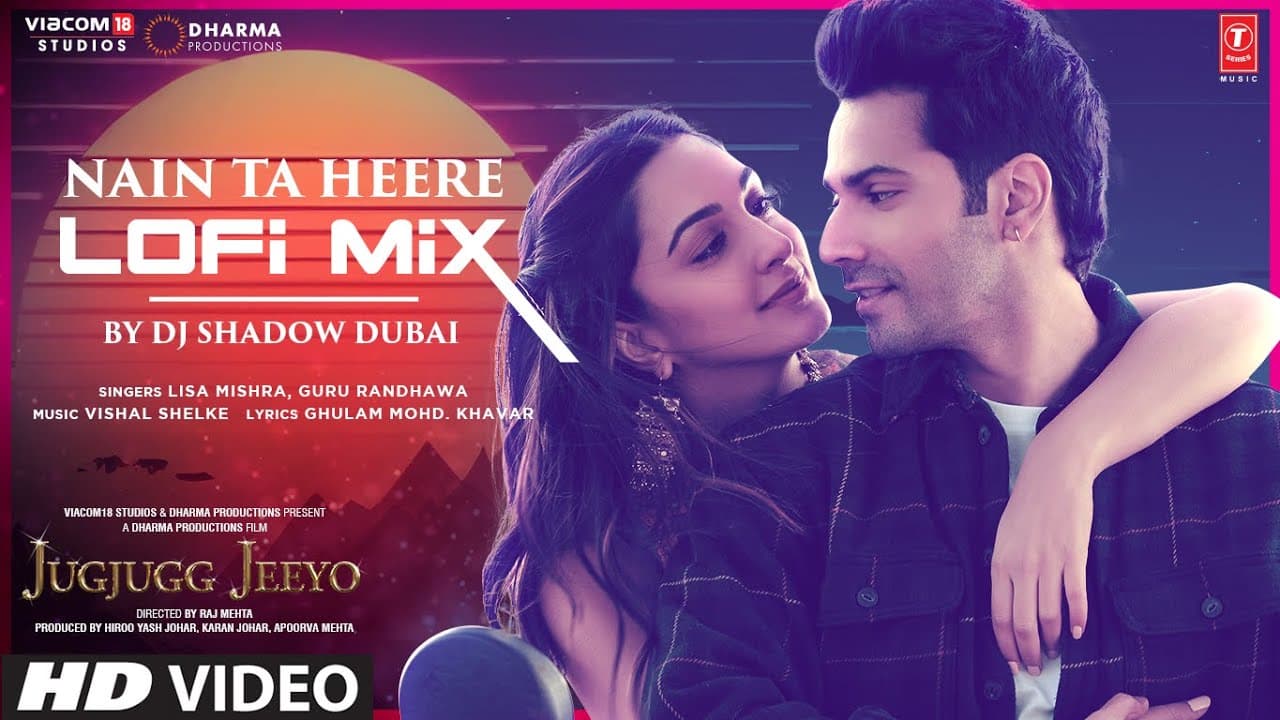 Nain Ta Heere (Lo-Fi Mix) | Varun Dhawan, Kiara Advani | Dj Shadow Dubai