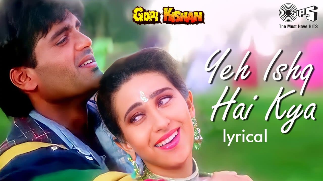 Yeh Ishq Hai Kya - Lyrical | Gopi Kishan | Sunil Shetty, Karisma Kapoor | Kumar Sanu, Alka Yagnik
