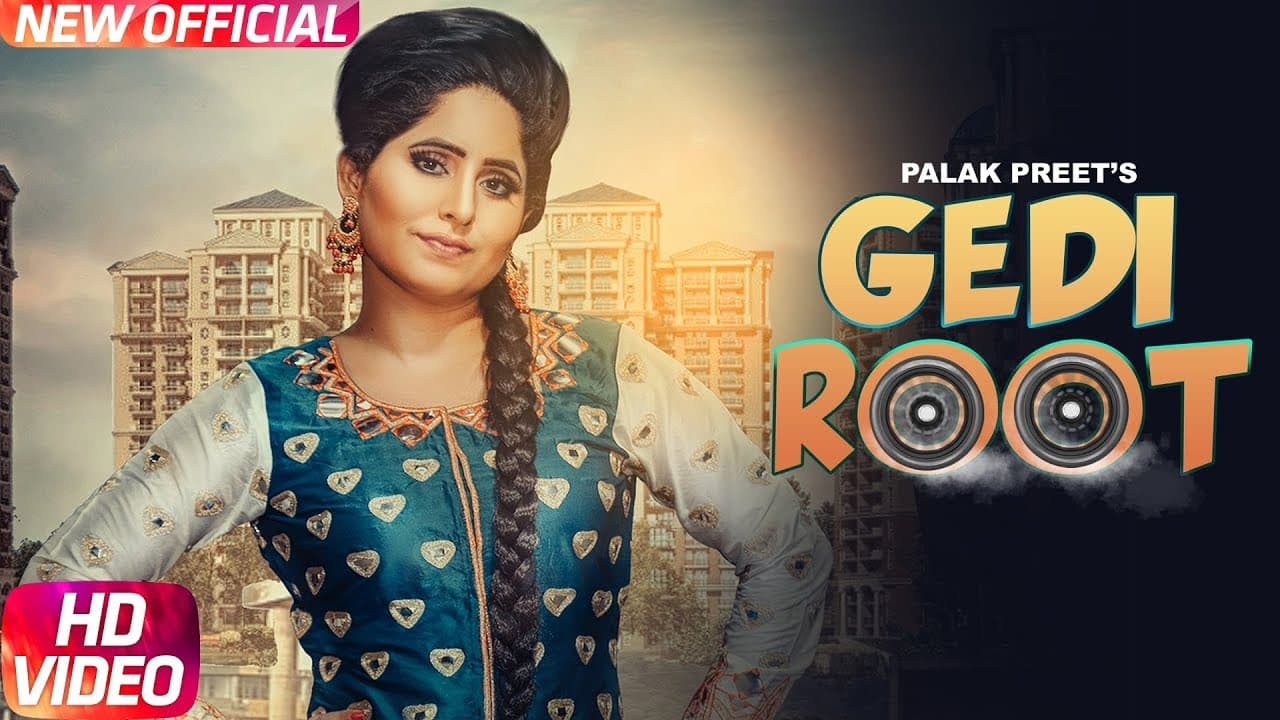 Gedi Root | Full Video | Palak Preet | Gag Studioz | Pawan chotian | Latest Punjabi Song 2017