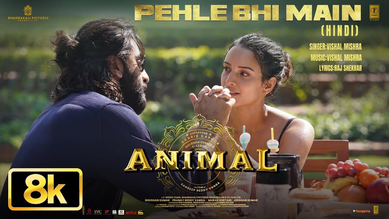 Animal: Pehle Bhi Main 8K Video Song | Ranbir Kapoor,Tripti Dimri | Sandeep V | Vishal M | Bhushan K