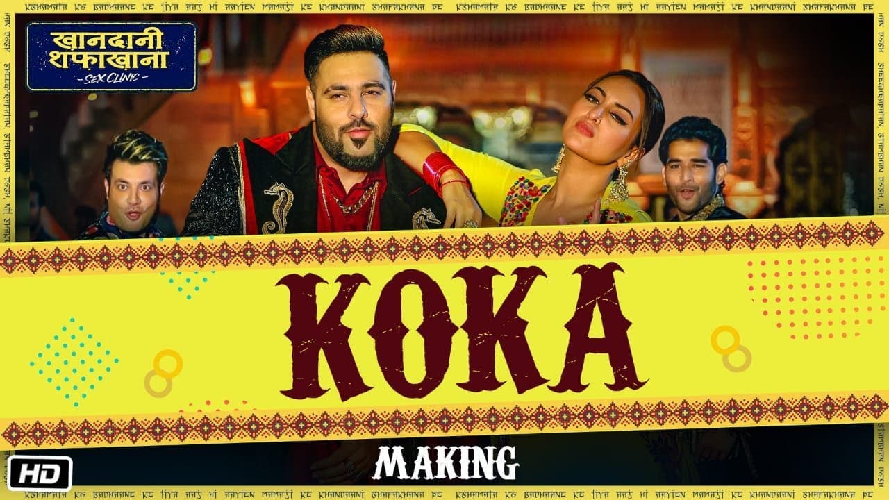 Making Of Koka | Khandaani Shafakhana | Sonakshi Sinha, Badshah,Varun S |  Tanishk B, Jasbir Jassi,