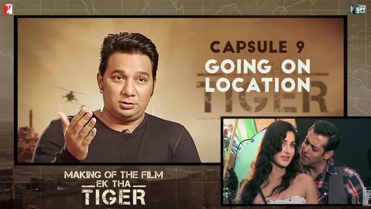 Making Of The Film - Ek Tha Tiger | Capsule 9: Going on Location | Salman Khan | Katrina Kaif