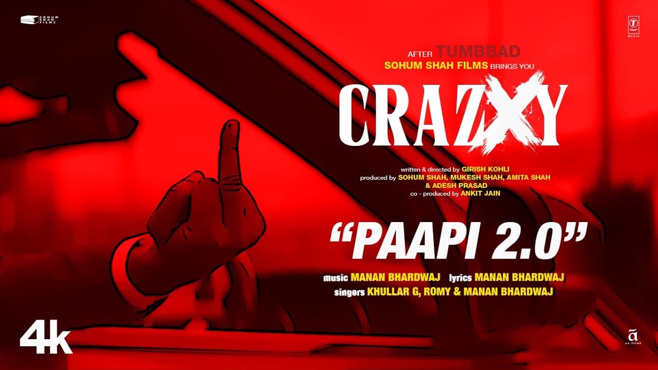 CRAZXY: Paapi 2.0 (Song) Sohum Shah | Romy | KhullarG | Manan Bhardwaj | In Cinemas Now