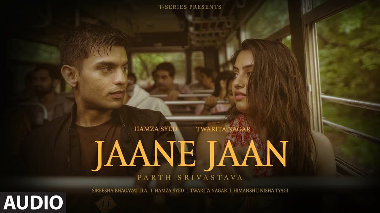 Jaane Jaan (Full Audio): Parth Srivastava | Hamza Syed | Twarita Nagar | Sireesha Bhagavatula