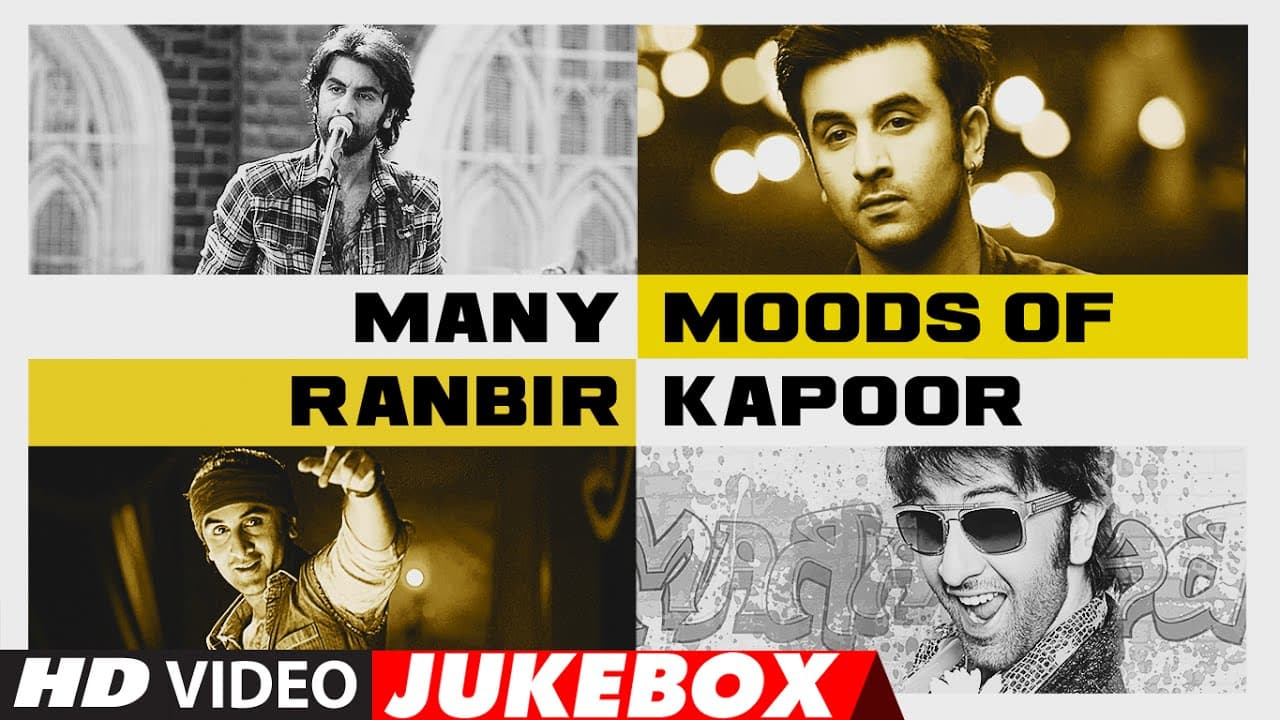 MANY MOODS OF RANBIR KAPOOR || #HappyBirthdayRanbirKapoor || Video Jukebox | Latest Hindi Songs