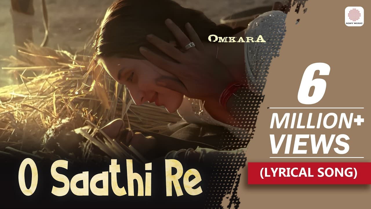 O Saathi Re - Lyrical Song | Vishal Bhardwaj | Omkara