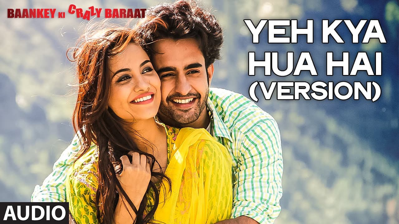 'Yeh Kya Hua Hai (Reprise)' Full AUDIO Song | Baankey ki Crazy Baraat | T-Series