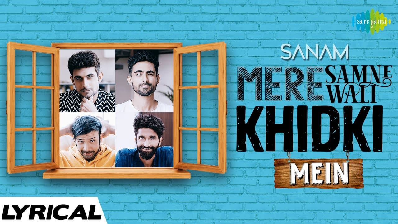 Sanam | Mere Samne Wali Khidki Mein | Official Video | Lyrical