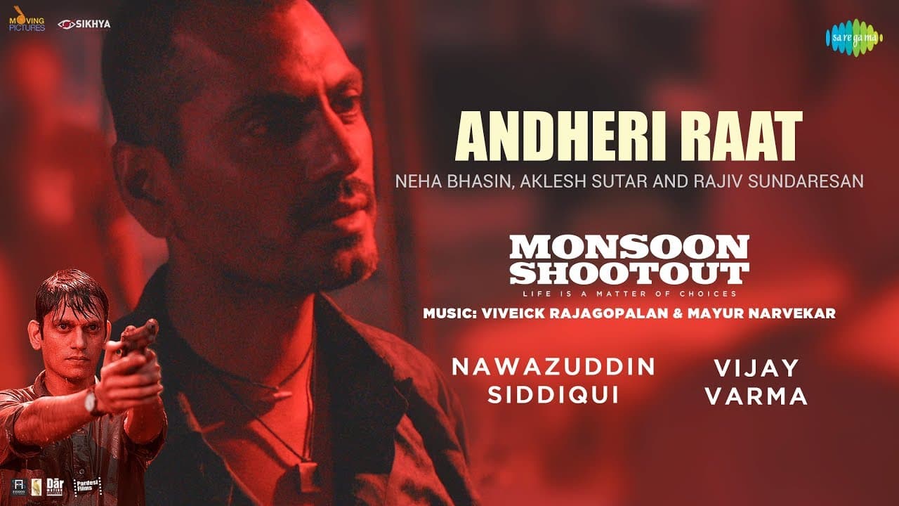 Andheri Raat | Nawazuddin | Vijay | Monsoon Shootout | Neha Bhasin | Aklesh Sutar | Rajiv Sundaresan