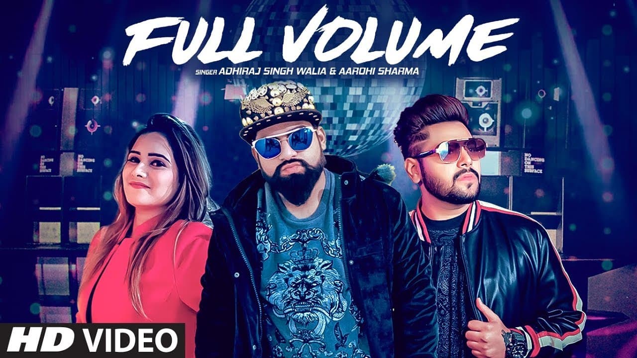 Full Volume (Full Song) Adhiraj | Mista Baaz | Ravi Raj | Latest Punjabi Songs 2019
