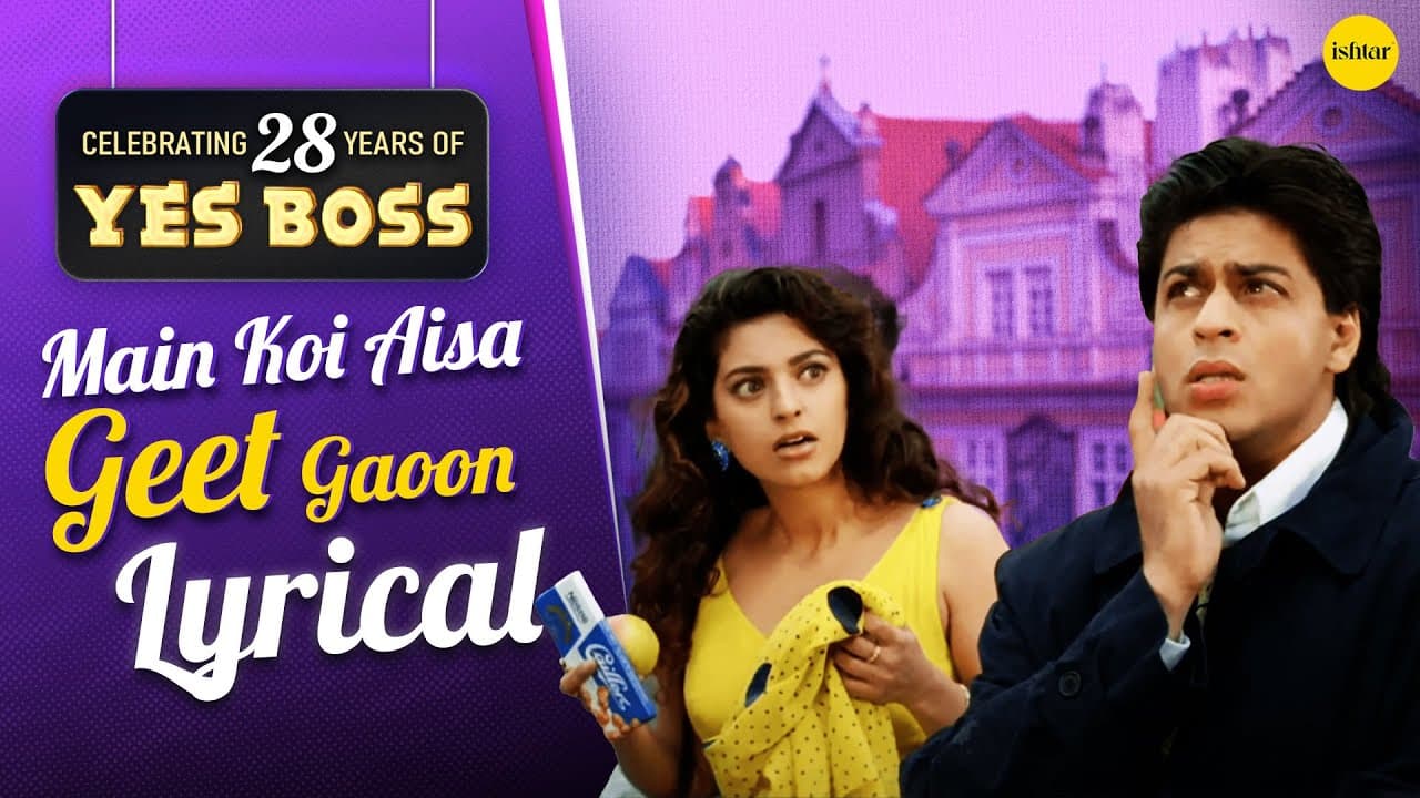 Main Koi Aisa Geet (Lyrical Video) – 28 Years Of Yes Boss |  Evergreen 90s Love Song | SRK & Juhi