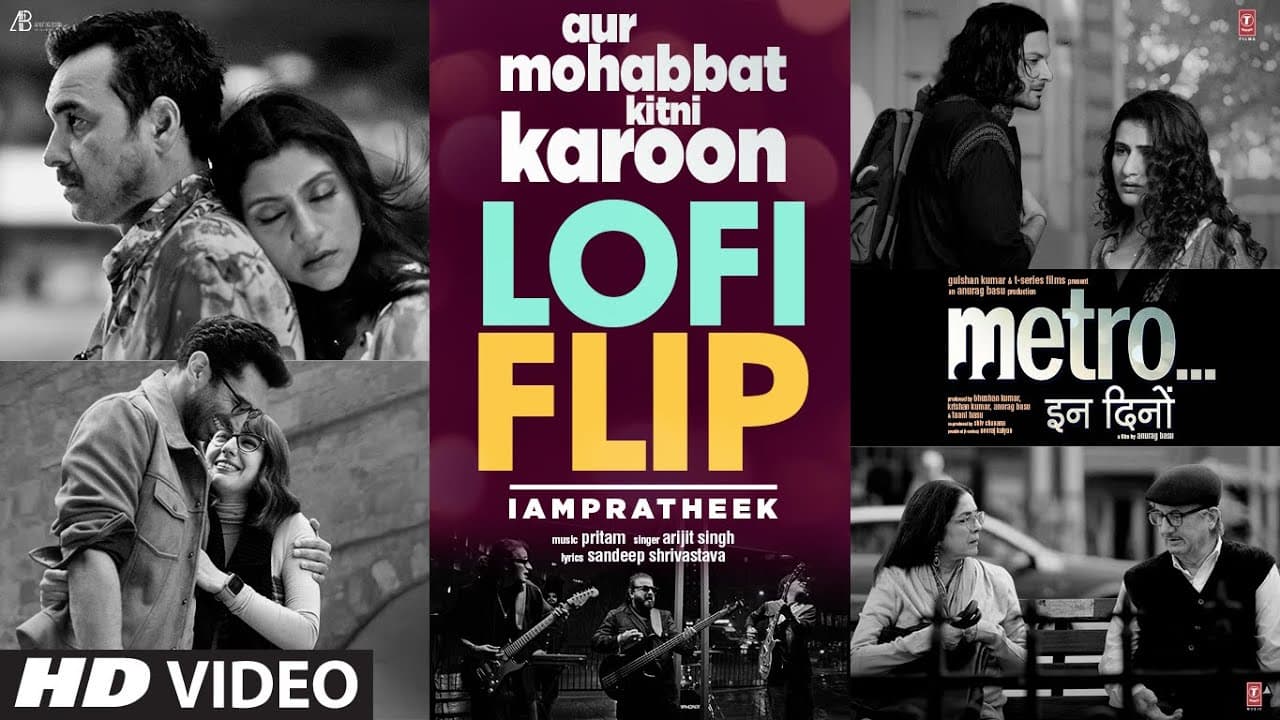 Aur Mohabbat Kitni Karoon (LoFi Flip) | Arijit Singh | Pritam | Metro...In Dino | IAMPRATHEEK