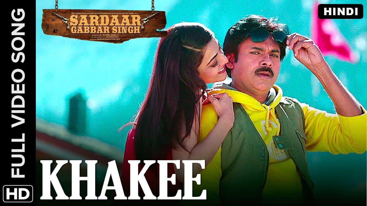 Khakee Hindi Video Song | Sardaar Gabbar Singh
