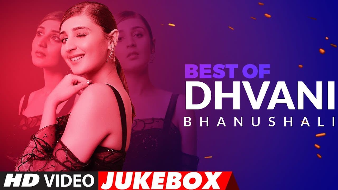 Best Of Dhvani Bhanushali Songs | Video Jukebox  | Hindi Songs | T-Series