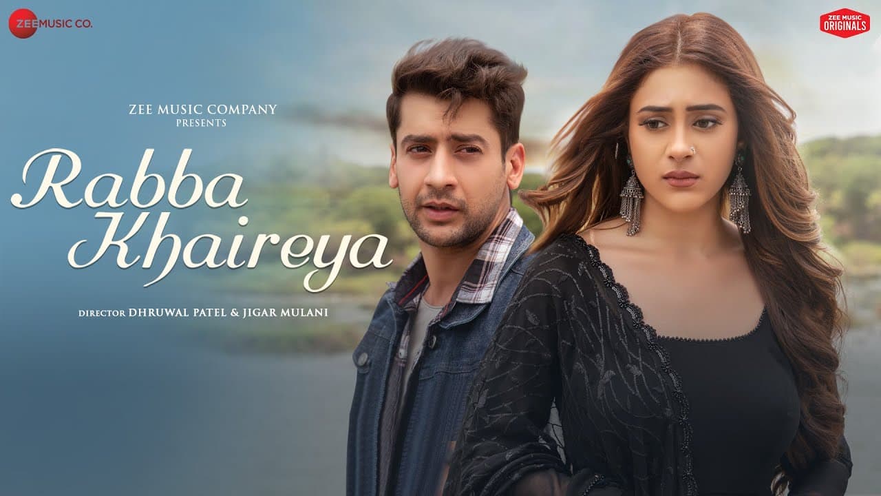 Rabba Khaireya - Paras Arora, Hiba Nawab | Stebin Ben, Samira Koppikar, Yash E | Zee Music Originals